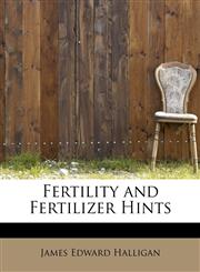 Fertility and Fertilizer Hints,1241672555,9781241672553
