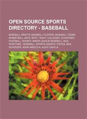 Open Source Sports Directory - Baseball Baseball Drafts, Baseball Players, Baseball Teams, Basketball, Bats, Bats - Right, Colleges, Countries, Football, Hockey, Minor League Baseball, MLB, Positions - Baseball, Sports Agents, States, Max Scherzer, Adan,1234821915,9781234821913