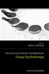 The Wiley-Blackwell Handbook of Group Psychotherphy,0470666315,9780470666319
