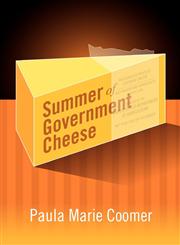 Summer of Government Cheese,1935961039,9781935961031
