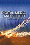 Digital Media and Society An Introduction,0745662285,9780745662282