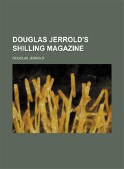 Douglas Jerrold's Shilling Magazine,1150798734,9781150798733