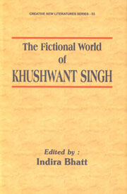 The Fictional World of Khushwant Singh,8186318933,9788186318935