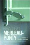 Reading Merleau-Ponty: On the Phenomenology of Perception,0415399947,9780415399944