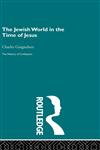The Jewish World in the Time of Jesus,0415155983,9780415155984