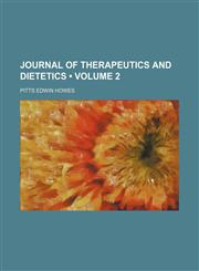 Journal of Therapeutics and Dietetics (Volume 2),1153900084,9781153900089