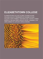 Elizabethtown College Elizabethtown College alumni, Elizabethtown College faculty, Presidents of Elizabethtown College, David Trimble,1233127721,9781233127726