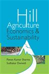 Hill Agriculture Economics and Sustaiability,9381450870,9789381450871