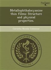 Metallophthalocyanine thin films Structure and physical properties.,1244737143,9781244737143