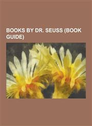 Books by Dr. Seuss (Book Guide) And to Think That I Saw It on Mulberry Street, Bartholomew and the Oobleck, Come Over to My House, Daisy-Head Mayzie,,1230477233,9781230477237