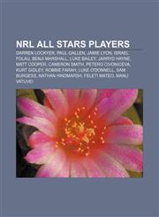 NRL All Stars players Darren Lockyer, Paul Gallen, Jamie Lyon, Israel Folau, Benji Marshall, Luke Bailey, Jarryd Hayne, Matt Cooper,1233150502,9781233150502