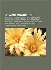 Jewish charities B'nai B'rith, American Jewish Joint Distribution Committee, Limmud, Halukka, Bet Tzedek Legal Services - The House of Justice,1156510473,9781156510476