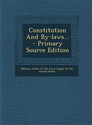 Constitution And By-laws... - Primary Source Edition,1295121786,9781295121786