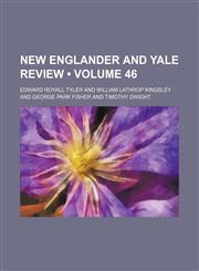New Englander and Yale Review (Volume 46),1150084065,9781150084065