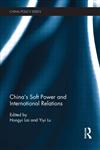 China's Soft Power and International Relations 1st Edition,0415731356,9780415731355