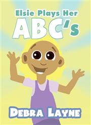 Elsie Plays Her ABC's,1462693709,9781462693702