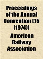 Proceedings of the Annual Convention (75 (1974)),1153417472,9781153417471