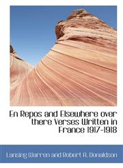 En Repos and Elsewhere over there Verses Written in France 1917-1918,1110845529,9781110845521