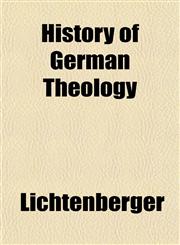 History of German Theology,1153434512,9781153434515