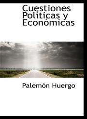 Cuestiones Políticas y Económicas,1110714637,9781110714636