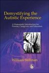 Demystifying the Autistic Experience A Humanistic Introduction for Parents, Caregivers and Educators,1843107260,9781843107262