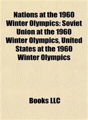 Nations at the 1960 Winter Olympics Soviet Union at the 1960 Winter Olympics, United States at the 1960 Winter Olympics,1155633679,9781155633671