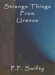Strange Things from Uranus,1908481870,9781908481870