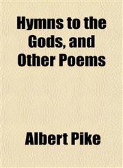 Hymns to the Gods, and Other Poems,1153261561,9781153261562