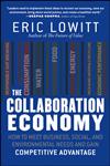 The Collaboration Economy How to Meet Business, Social, and Environmental Needs and Gain Competitive Advantage,111853834X,9781118538340