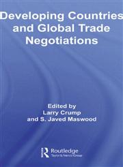 Developing Countries and Global Trade Negotiations,0415417341,9780415417341