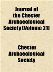 Journal of the Chester Archaeological Society (Volume 21),1152354922,9781152354920