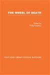 The Wheel of Death Writings from Zen Buddhist and Other Sources,041546109X,9780415461092