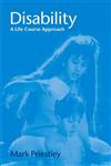 Disability: A Life Course Approach,0745625126,9780745625126