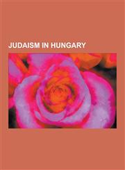 Judaism in Hungary Hungarian Rabbis, Sanz Hasidism, Satmar Hasidism, Synagogues in Hungary, Isaac Klein, Kiryas Joel, New York, Satu Mare,1230650814,9781230650814