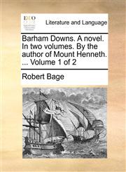 Barham Downs. A novel. In two volumes. By the author of Mount Henneth. ...  Volume 1 of 2,1170099068,9781170099063