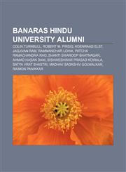 Banaras Hindu University alumni Colin Turnbull, Robert M. Pirsig, Koenraad Elst, Jagjivan Ram, Rammanohar Lohia, Patcha Ramachandra Rao,1155544145,9781155544144