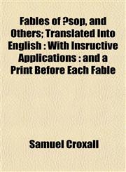 Fables of Æsop, and Others; Translated Into English With Insructive Applications : and a Print Before Each Fable,1152901893,9781152901896