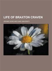 Life of Braxton Craven,1230429182,9781230429182