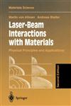 Laser-Beam Interactions with Materials Physical Principles and Applications 2nd Corrected Printing,3540594019,9783540594017