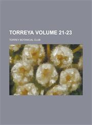 Torreya Volume 21-23,1236778251,9781236778253