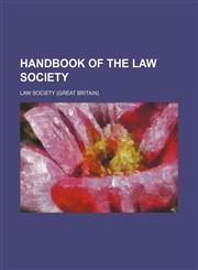 Handbook of the Law Society,1236478754,9781236478757