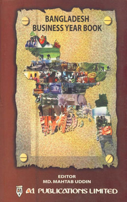 Bangladesh Business Year Book 1st Edition,984320283X,9789843202833