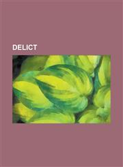 Delict Actio Iniuriarum, Bourhill V Young, Causation (Law), Damnum Iniuria Datum, Delict (Scots Law), Donoghue V Stevenson, F,1230784454,9781230784458