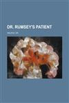 Dr. Rumsey's Patient,1236716418,9781236716415