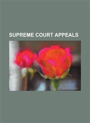 Supreme Court appeals,1230108459,9781230108452