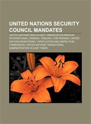United Nations Security Council mandates United Nations Iraq-Kuwait Observation Mission, International Criminal Tribunal for Rwanda,1155294467,9781155294469