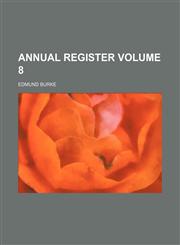 Annual register Volume 8,1130360059,9781130360059