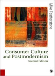 Consumer Culture and Postmodernism,1412910137,9781412910132