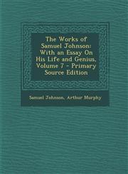 Works of Samuel Johnson With an Essay on His Life and Genius, Volume 7,1289428905,9781289428907