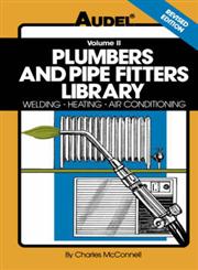 Plumbers and Pipe Fitters Library, Vol. 2 Welding, Heating, Air Conditioning 4th Edition,0025829122,9780025829121